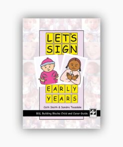 LET'S SIGN EARLY YEARS: BSL Building Blocks Child & Carer Guide (Bulk-Buy Offer)