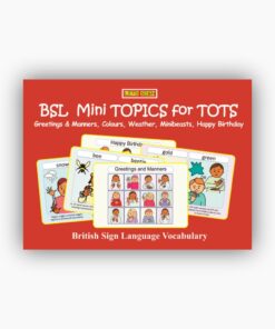 BSL Mini TOPICS for TOTS: Greetings & Manners, Colours, Weather, Minibeasts, Happy Birthday