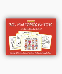 Let's Sign BSL - Mini Topics for Tots Colouring Book