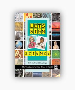 Let's Sign Science BSL Vocabulary for Key Stage 1, 2 and 3